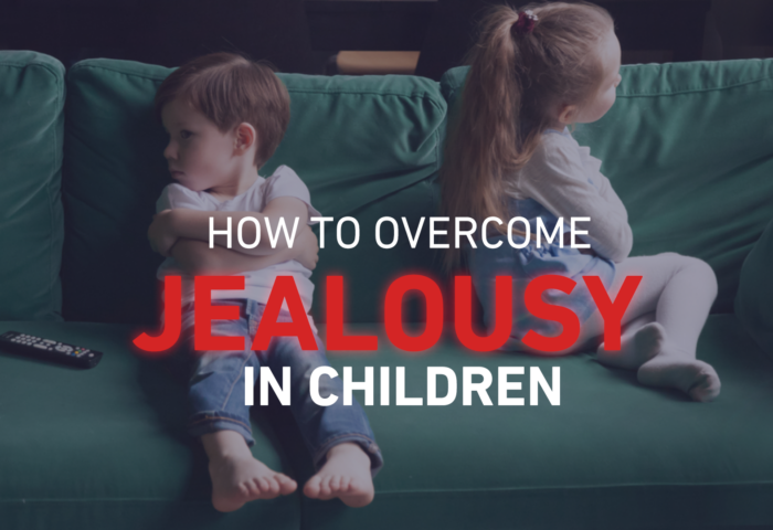 How to Overcome Jealousy in Children